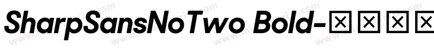SharpSansNoTwo Bold字体转换